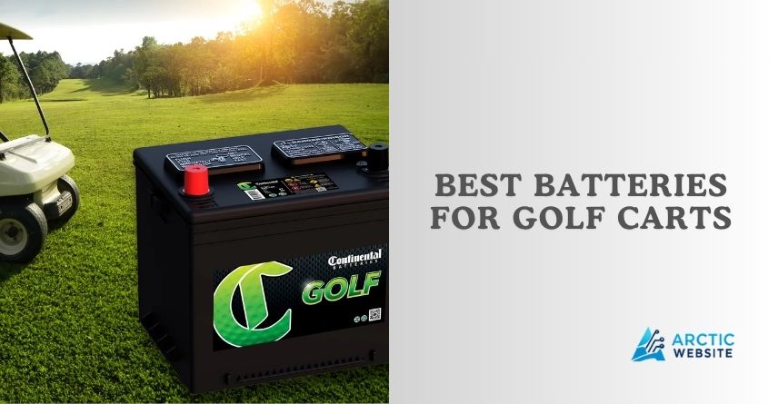 best batteries for golf carts