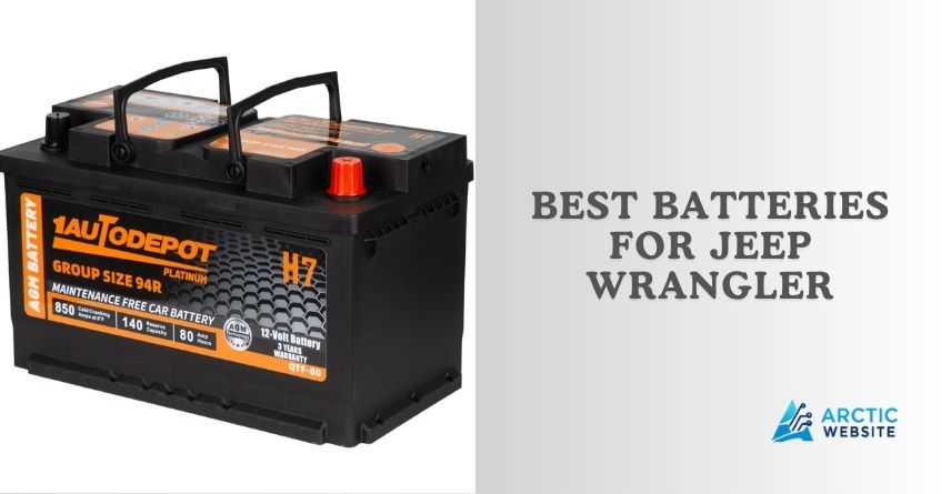 best batteries for jeep wrangler