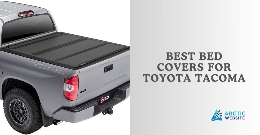 best bed covers for toyota tacoma