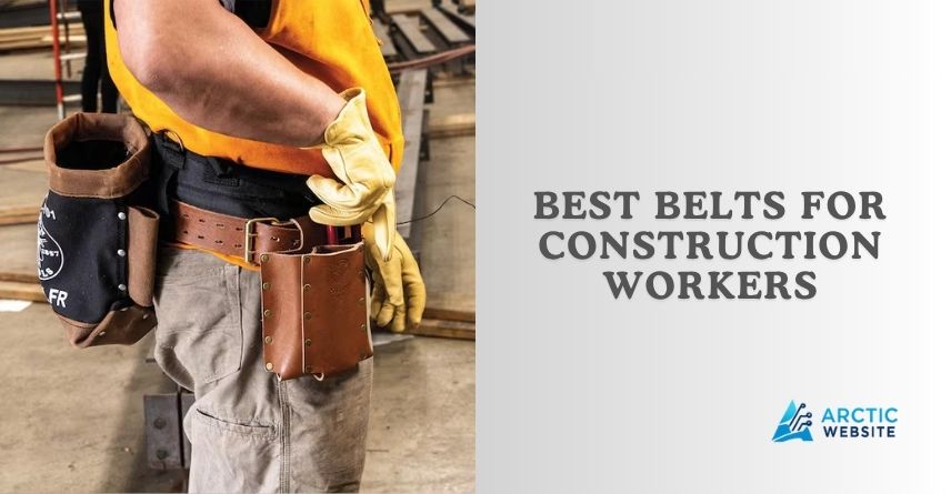 best belts for construction workers