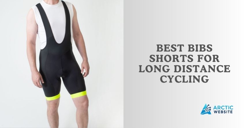 best bibs shorts for long distance cycling