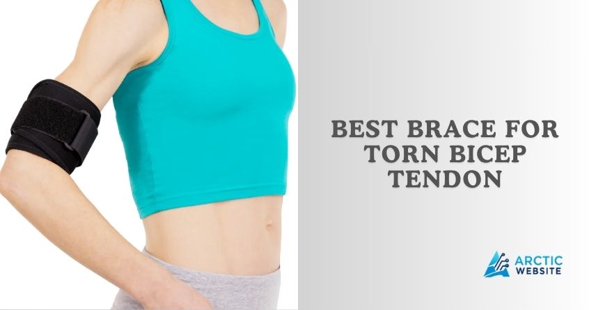 best brace for torn bicep tendon