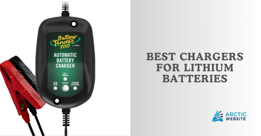 best chargers for lithium batteries